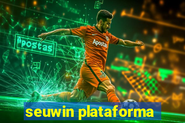 seuwin plataforma